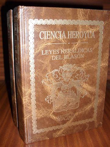 CIENCIA HEROYCA, reducida a las leyes herldicas del blasn. 2 vols. Edicin facsimilar. Incluye un homenaje a D. Fernando del Arco y Garca.
